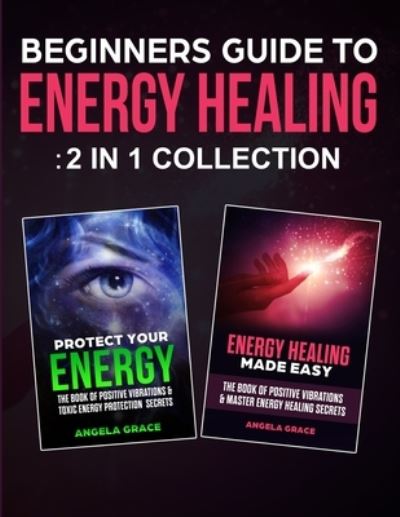 Cover for Angela Grace · Beginner's Guide To Energy Healing (Paperback Book) (2020)