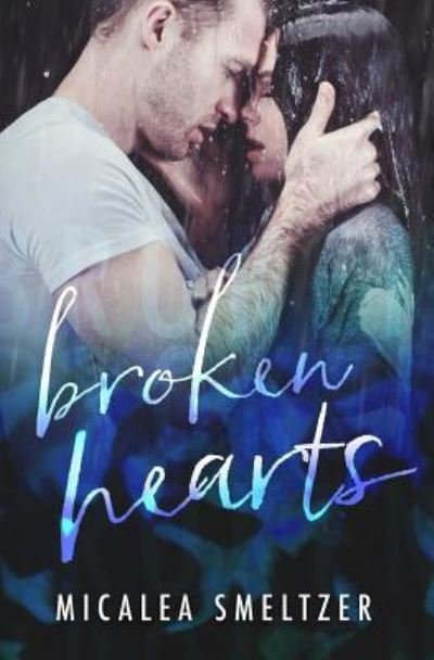 Cover for Micalea Smeltzer · Broken Hearts (Pocketbok) (2017)