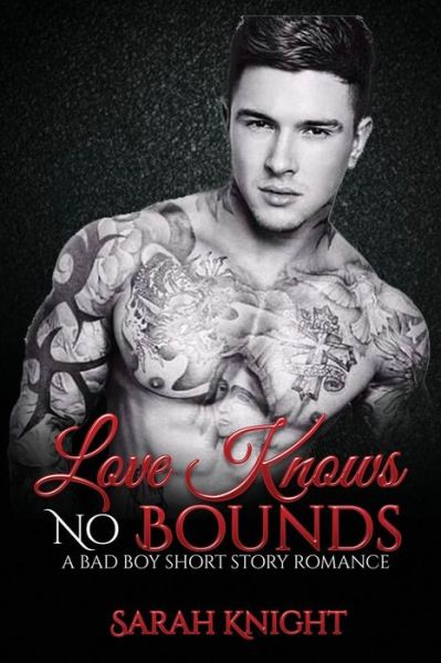 Cover for Sarah Knight · Love Knows No Bounds (Paperback Book) (2017)