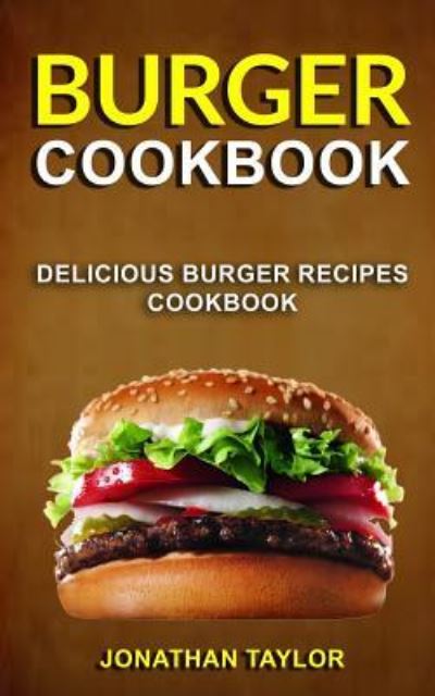 Cover for Jonathan Taylor · Burger Cookbook (Pocketbok) (2017)