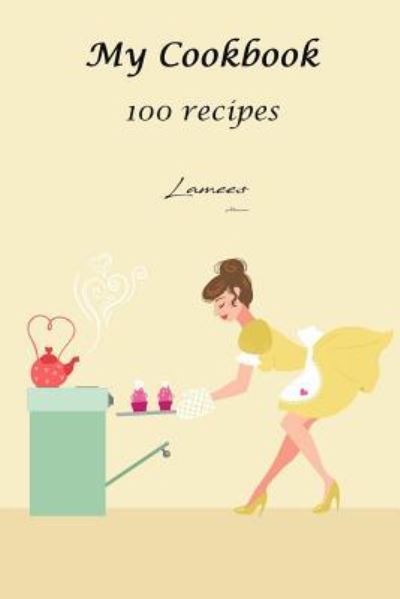 Cover for Lamees Alhassar · My Cookbook 100 recipes (Paperback Book) (2017)