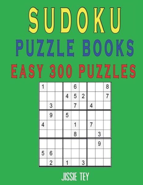 Cover for Jissie Tey · Sudoku Puzzle Books Easy 300 Puzzles - Sudoku Puzzle Books (Paperback Bog) (2018)