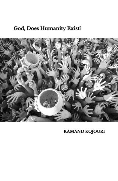 Cover for Kamand Kojouri · God, Does Humanity Exist? (Paperback Book) (2020)