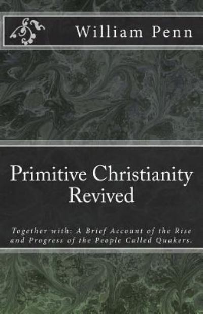 Cover for William Penn · Primitive Christianity Revived (Pocketbok) (2018)