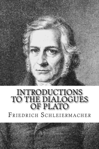 Cover for Friedrich D. E. Schleiermacher · Introductions to the Dialogues of Plato (Pocketbok) (2018)