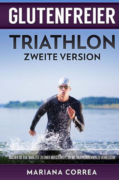 Cover for Mariana Correa · GLUTENFREIER TRIATHLON ZWEiTE VERSION (Paperback Bog) (2018)