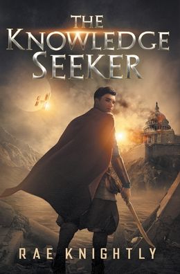 Cover for Rae Knightly · The Knowledge Seeker (Hardcover Book) (2021)