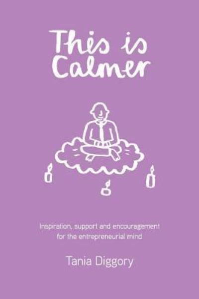 Cover for Tania Diggory · This Is Calmer (Paperback Book) (2017)