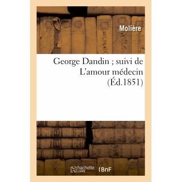 Cover for Moliere · George Dandin; Suivi De L'amour Medecin (Paperback Bog) (2013)