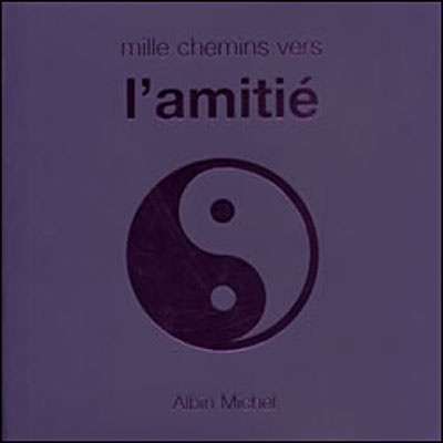 Cover for David Baird · Mille Chemins Vers L'amitie (Collections Spiritualites) (French Edition) (Paperback Book) [French, Mille Chemins edition] (2004)