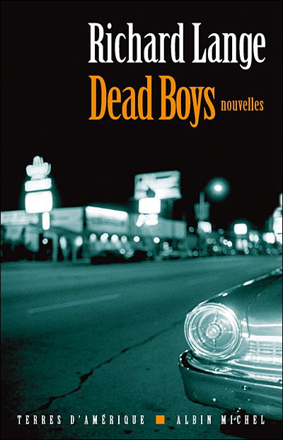 Cover for Richard Lange · Dead Boys (Collections Litterature) (French Edition) (Paperback Book) [French, Terres D'amerique edition] (2009)