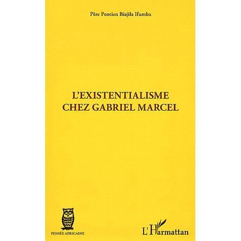 Cover for Pontien Biajila Ifumba · L'existentialisme chez Gabriel Marcel (Paperback Book) (2020)