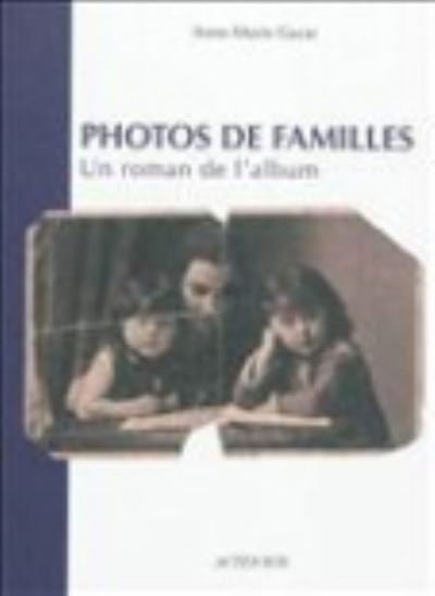 Cover for Anne-Marie Garat · Photos de famille: un roman de l'album (MERCH) (2011)