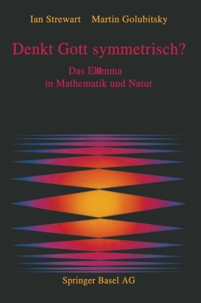 Cover for Stewart · Denkt Gott Symmetrisch?: Das Ebenmass in Mathematik Und Natur (Paperback Book) [Softcover Reprint of the Original 1st 1993 edition] (2014)