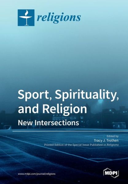 Cover for Tracy J Trothen · Sport, Spirituality, and Religion (Paperback Book) (2019)