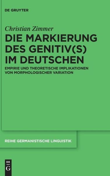 Cover for Zimmer · Die Markierung des Genitiv (s) im (Bog) (2018)