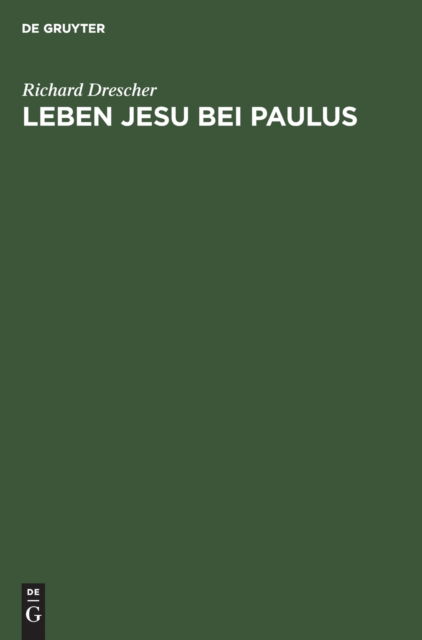 Cover for Richard Drescher · Leben Jesu Bei Paulus (Book) (1901)
