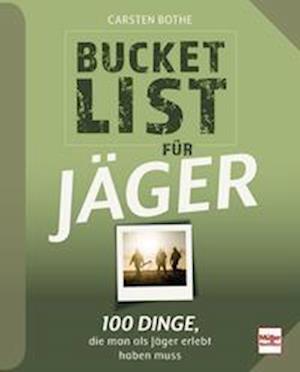 Cover for Carsten Bothe · Bucketlist für Jäger (Book) (2024)