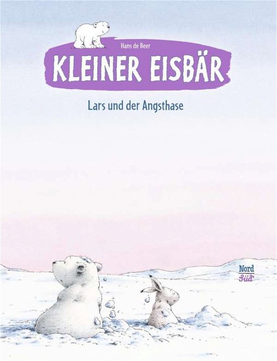 Cover for Hans De Beer · Kleiner Eisbär - Lars und der Angsthase (Hardcover Book) (2014)