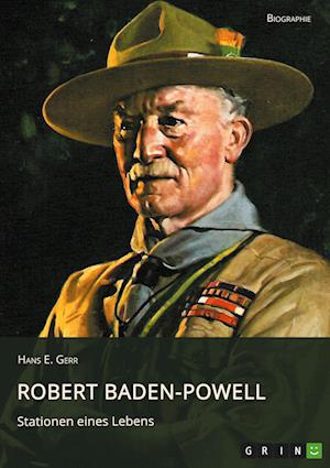 Cover for Hans E Gerr · Robert Baden-Powell. Stationen eines Lebens (Paperback Book) (2021)