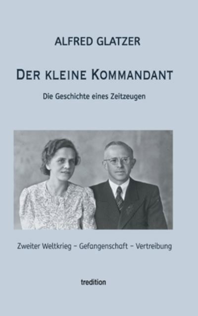 Cover for Alfred Glatzer · Der kleine Kommandant (Innbunden bok) (2021)