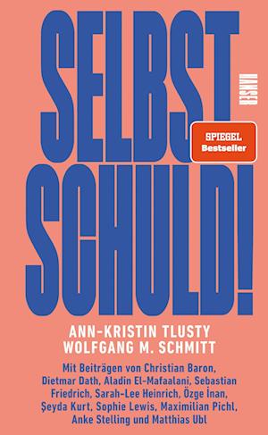 Cover for Wolfgang M. Schmitt · Selbst schuld! (Book) (2024)