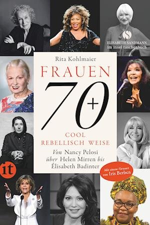 Frauen 70+ Cool. Rebellisch. Weise. - Rita Kohlmaier - Kirjat - Insel Verlag - 9783458682301 - maanantai 15. elokuuta 2022