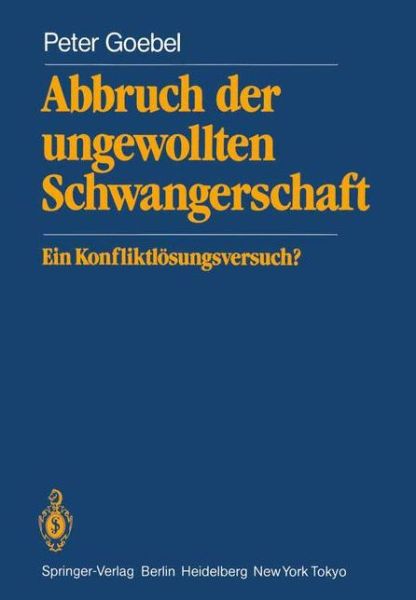 Cover for P. Goebel · Abbruch Der Ungewollten Schwangerschaft (Paperback Book) [German edition] (1984)