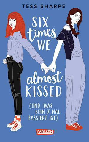 Six times we almost kissed (und was beim siebten Mal passiert ist) - Tess Sharpe - Books - Carlsen - 9783551585301 - April 29, 2024