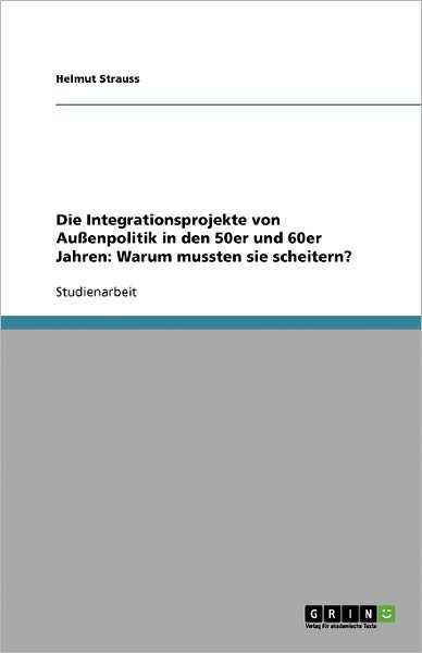 Die Integrationsprojekte von Au - Strauss - Books - GRIN Verlag - 9783638789301 - November 30, 2013