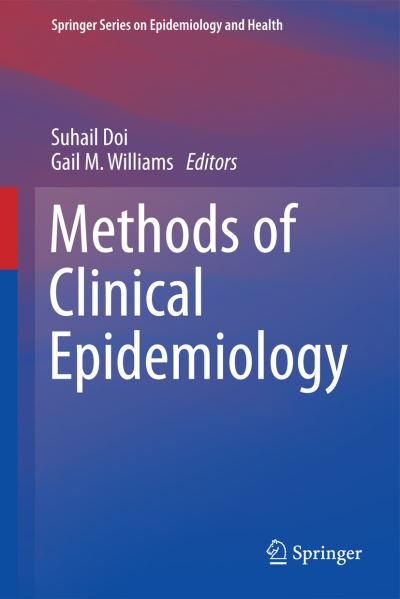 Cover for Suhail Doi · Methods of Clinical Epidemiology - Springer Series on Epidemiology and Public Health (Hardcover Book) [2013 edition] (2013)