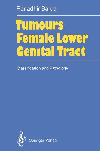 Cover for Ranadhir Barua · Tumours of the Female Lower Genital Tract: Classification and Pathology (Paperback Book) [Softcover reprint of the original 1st ed. 1990 edition] (2011)