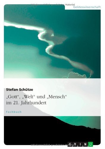 Cover for Schütze · &quot;Gott&quot;, &quot;Welt&quot; und &quot;Mensch&quot; im (Bog) [German edition] (2012)