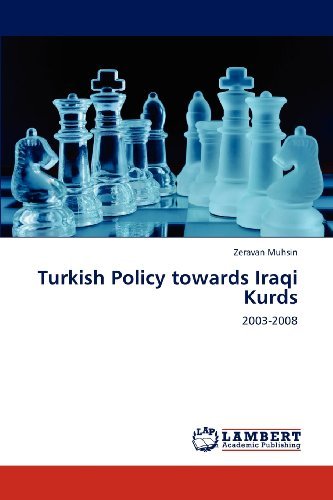 Cover for Zeravan Muhsin · Turkish Policy Towards Iraqi Kurds: 2003-2008 (Taschenbuch) (2012)