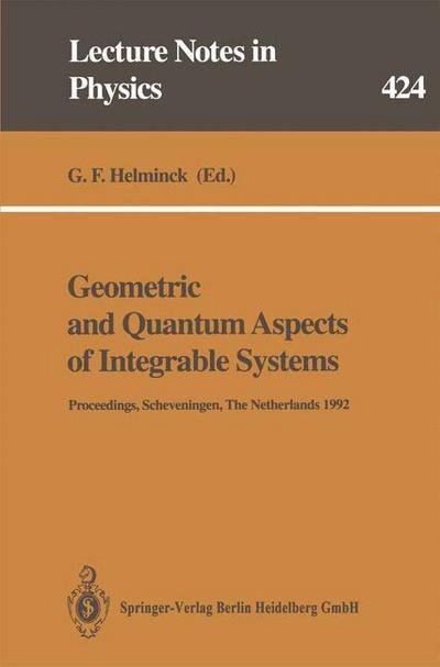 Cover for G F Helminck · Geometric and Quantum Aspects of Integrable Systems: Proceedings of the Eighth Scheveningen Conference Scheveningen, the Netherlands, August 16 21, 19 (Paperback Book) [Softcover Reprint of the Original 1st Ed. 1993 edition] (2013)