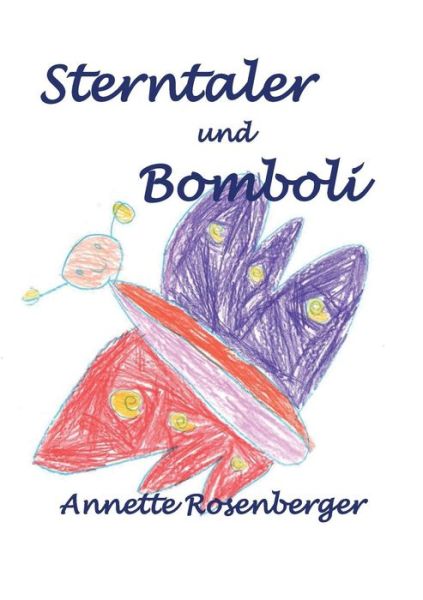 Cover for Annette Rosenberger · Sterntaler und Bomboli (Taschenbuch) [German edition] (2014)