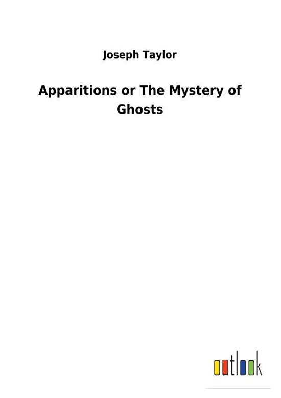Cover for Taylor · Apparitions or The Mystery of Gh (Bog) (2018)