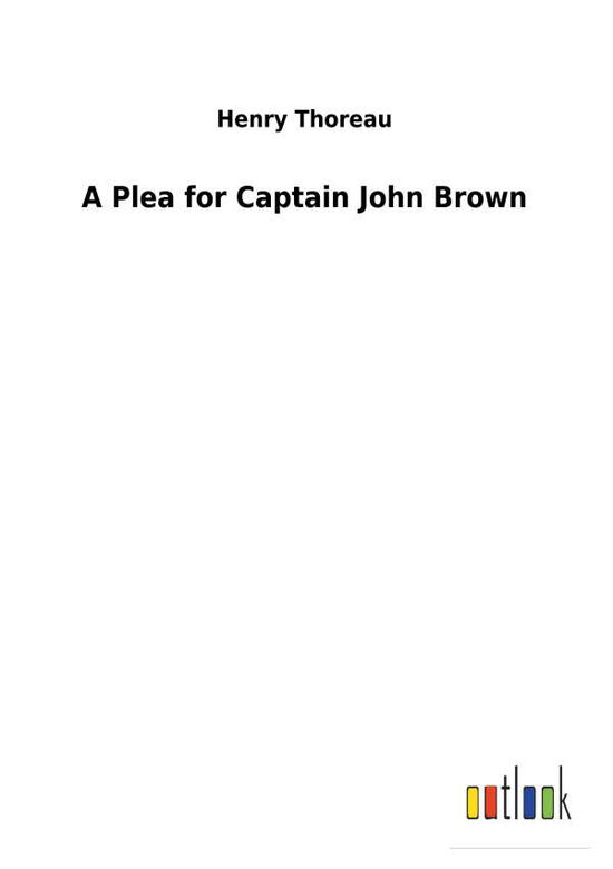 Cover for Thoreau · A Plea for Captain John Brown (Book) (2018)