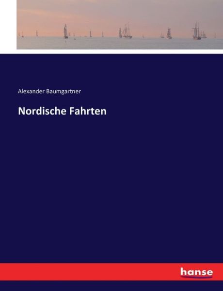 Cover for Baumgartner · Nordische Fahrten (Book) (2017)