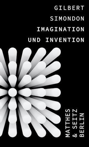 Cover for Gilbert Simondon · Imagination und Invention (Book) (2024)