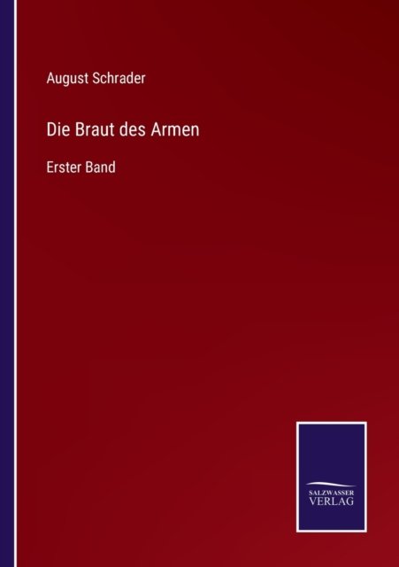 Cover for August Schrader · Die Braut des Armen (Paperback Bog) (2022)