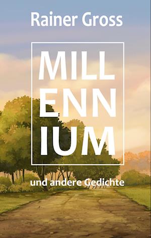 Cover for Rainer Gross · Millennium und andere Gedichte (Book) (2022)