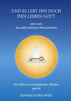 Cover for Edward Korkowski · Und es gibt ihn doch, den lieben Gott (Hardcover Book) (2021)