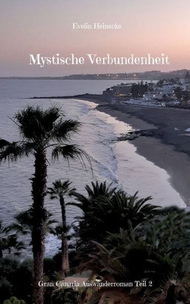 Cover for Evelin Heinecke · Mystische Verbundenheit (Paperback Book) (2022)