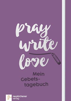 Cover for Schäfer · Pray Write Love (Book)