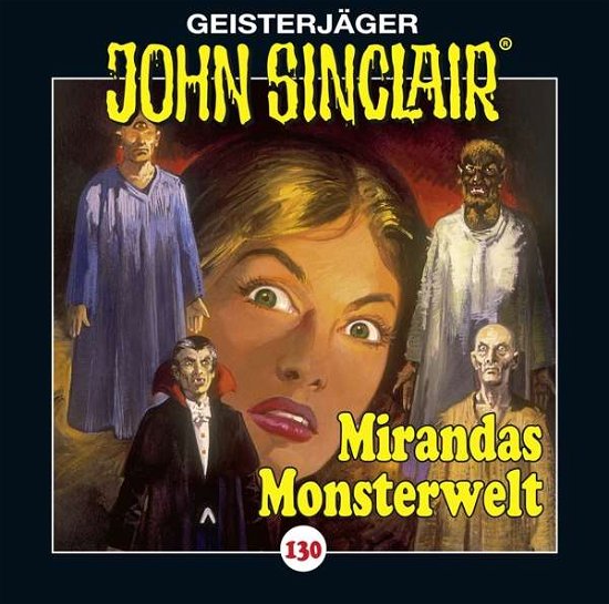 Cover for John Sinclair · John Sinclair-folge 130 - Mirandas Monsterwelt (CD) (2019)