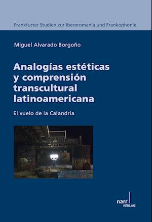 Cover for Miguel Alvarado Borgono · Analogias esteticas y comprension transcultural latinoamericana (Paperback Book) (2015)