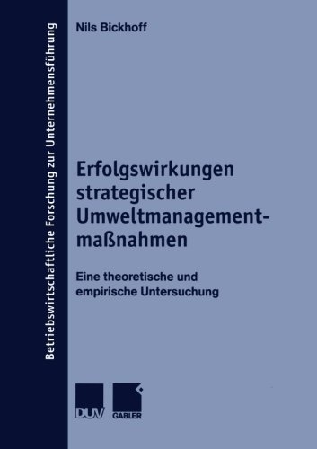 Cover for Nils Bickhoff · Erfolgswirkungen Strategischer Umweltmanagementmassnahmen - Betriebswirtschaftliche Forschung Zur Unternehmensfuhrung (Paperback Bog) [2000 edition] (2000)