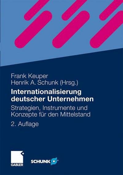 Cover for Frank Keuper · Internationalisierung Deutscher Unternehmen: Strategien, Instrumente Und Konzepte Fur Den Mittelstand (Inbunden Bok) [2nd 2., Uberarb. U. Erw. Aufl. 2011 edition] (2011)