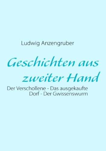 Cover for Ludwig Anzengruber · Geschichten Aus Zweiter Hand (Paperback Book) [German edition] (2008)